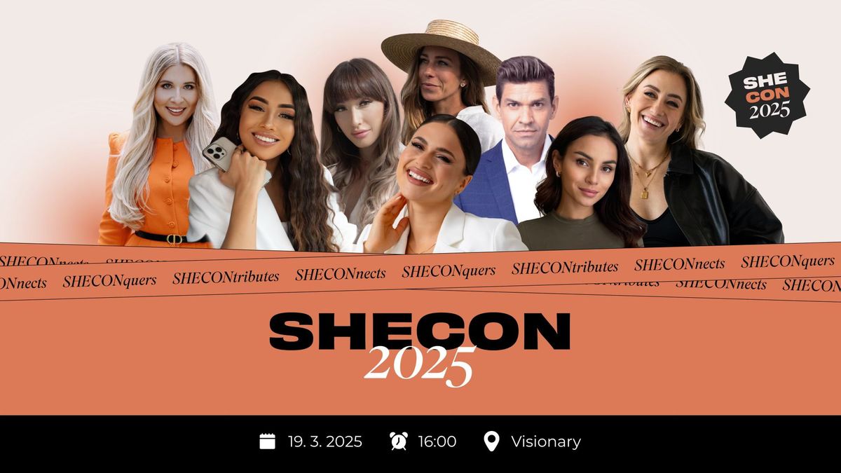 SheCon 2025 | Byznys konference \u017eeny, kter\u00e9 cht\u011bj\u00ed od \u017eivota v\u00edce. \u26a1\ufe0f