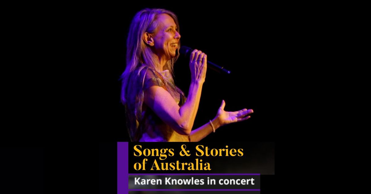 Songs & Stories of Australia - Karen Knowles In Concert