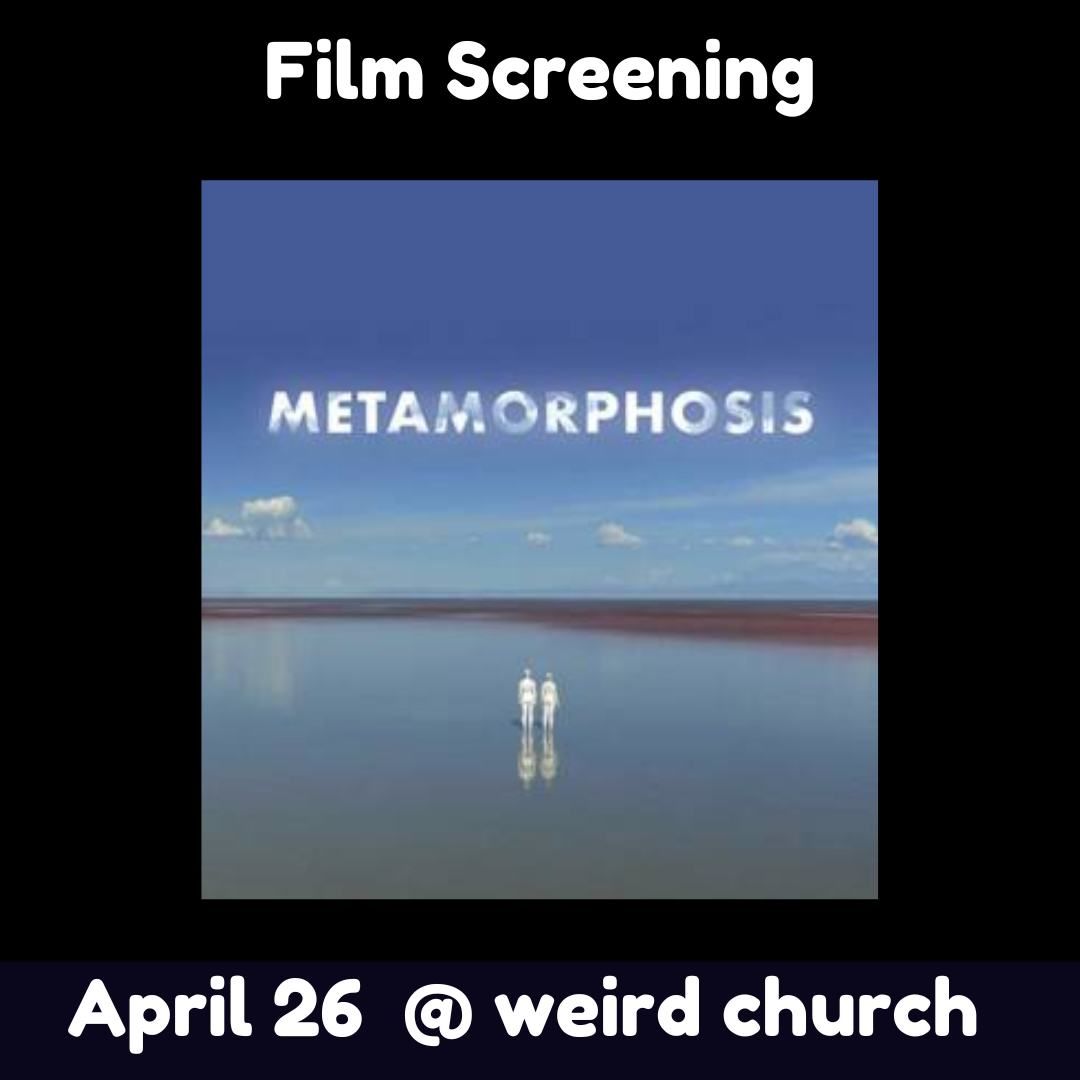 Weird Cinema "Metamorphosis"