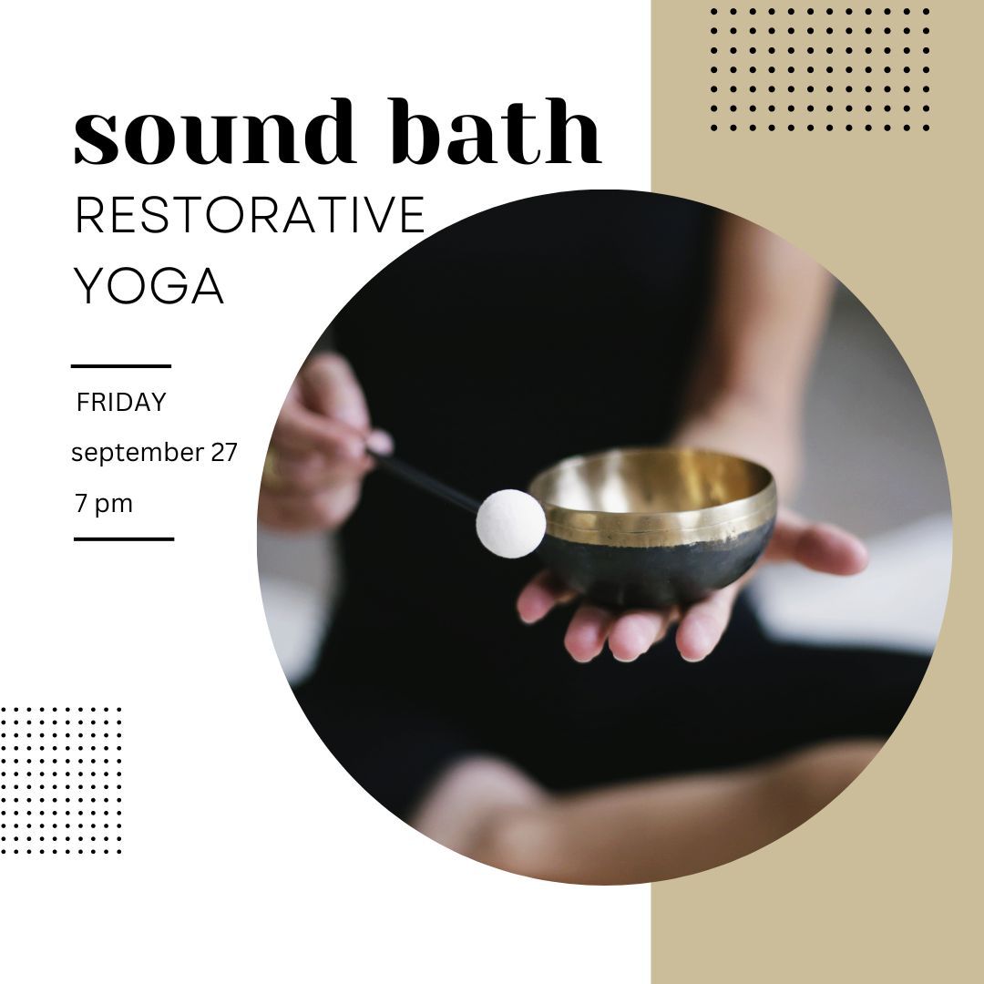 Sound Bath and Restorative Yoga