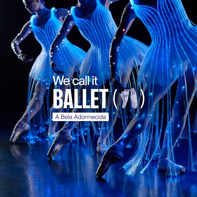 We call it Ballet: A Bela Adormecida, um Espet\u00e1culo de Dan\u00e7a e Luzes | S\u00e3o Paulo