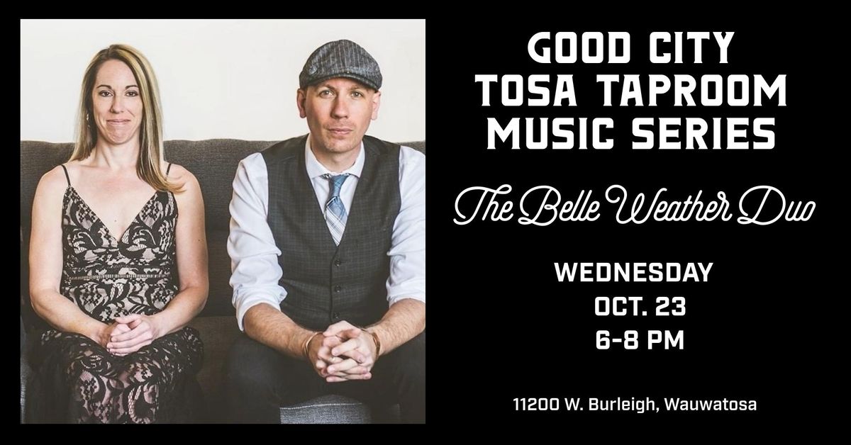 Good City Tosa Taproom presents THE BELLE WEATHER DUO