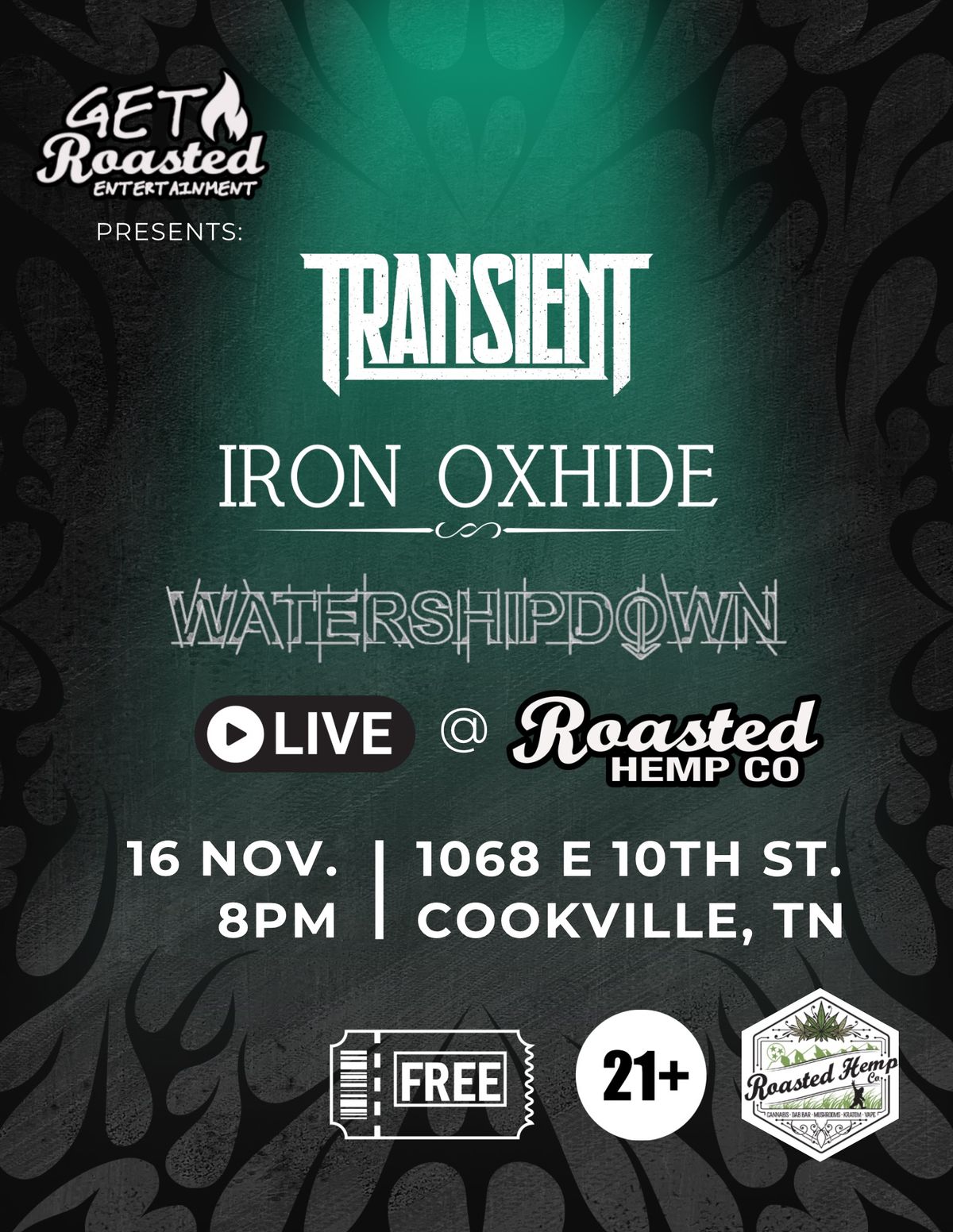 Get Roasted Ent. Presents: Transient, Iron Oxhide, Watership Down 