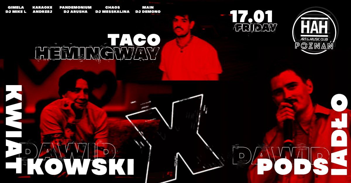 Party of Taco Hemingway x Dawid Kwiatkowski x Dawid Podsiad\u0142o w HAH Pozna\u0144