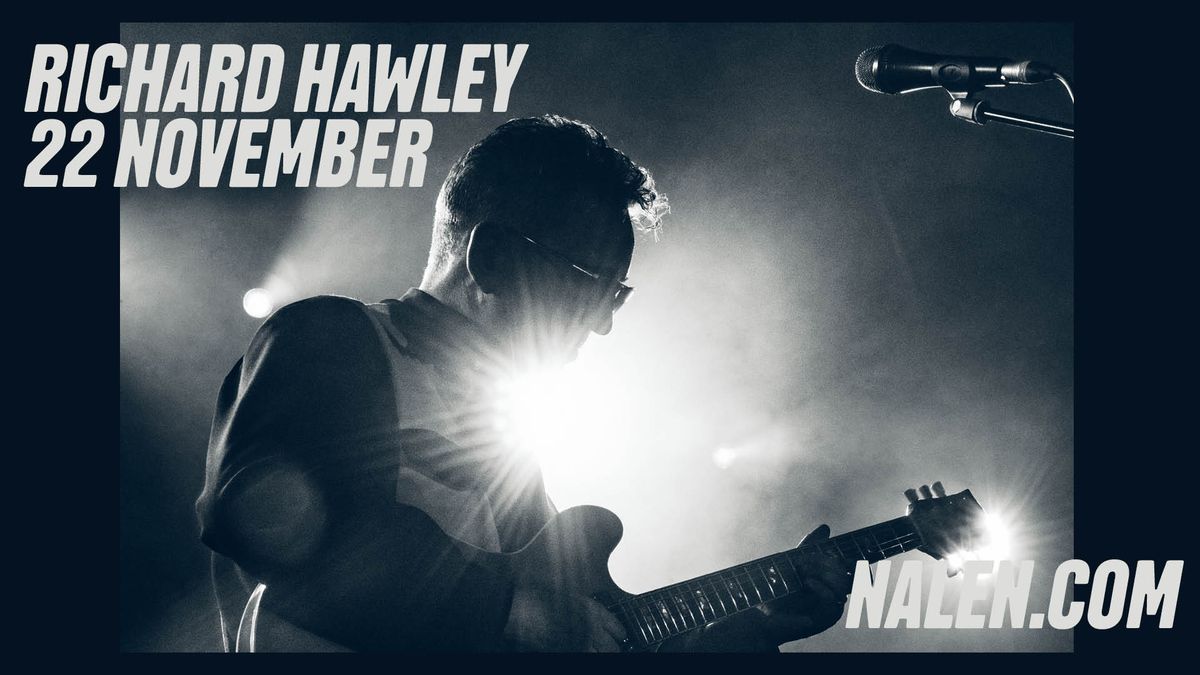 Richard Hawley | Nalen, Stockholmn