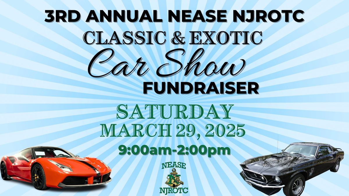 3rd Annual Nease NJROTC Classis & Exotic Car Show