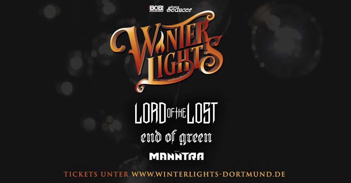 LORD OF THE LOST I END OF GREEN  I  MANNTRA IWINTERLIGHTS I DORTMUND \ud83d\udd25