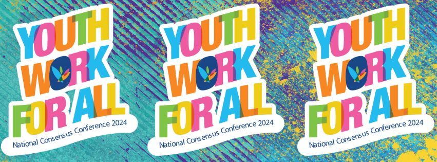 Youth Work For All : National Consensus Conference 2024