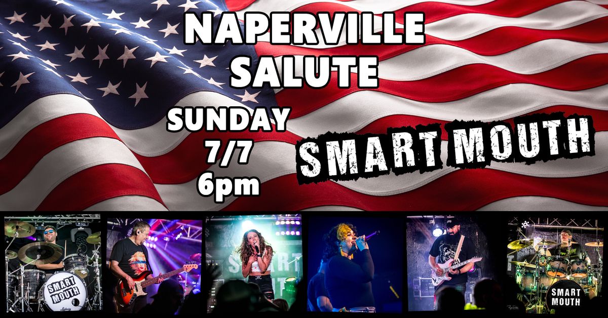 Smart Mouth at Naperville Salute - Sunday 6pm