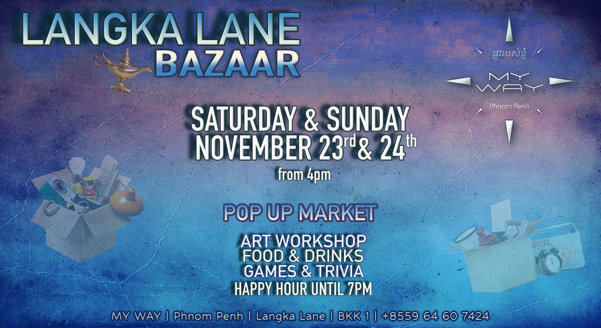 LANGKA LANE BAZAAR at MY WAY | Phnom Penh