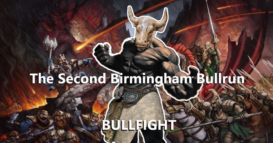 The Second Birmingham Bullrun: Bullfight!