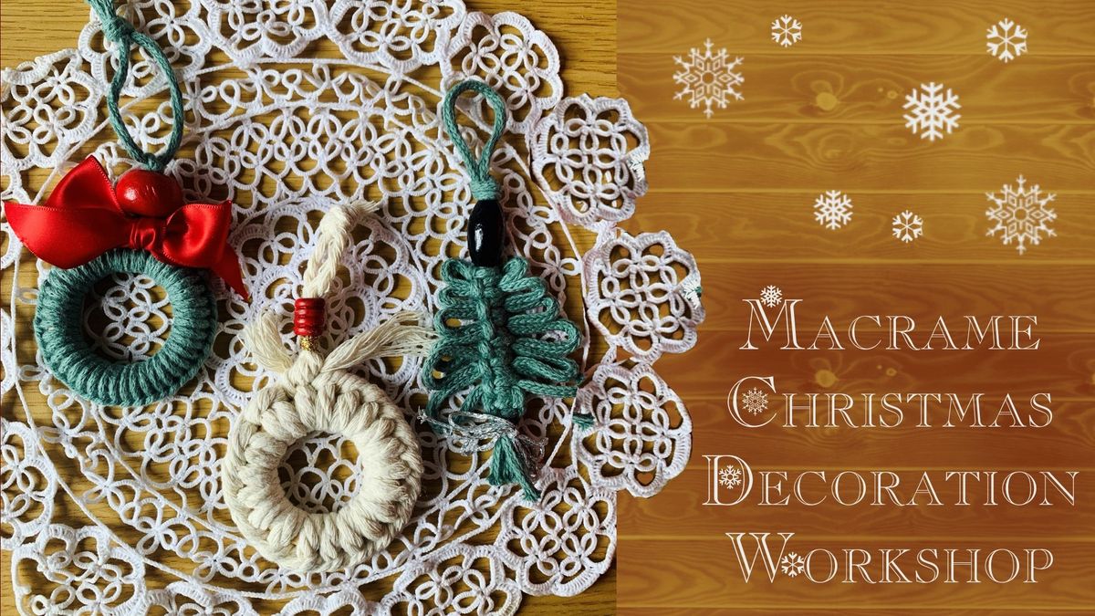 Macrame Christmas Decoration Workshop