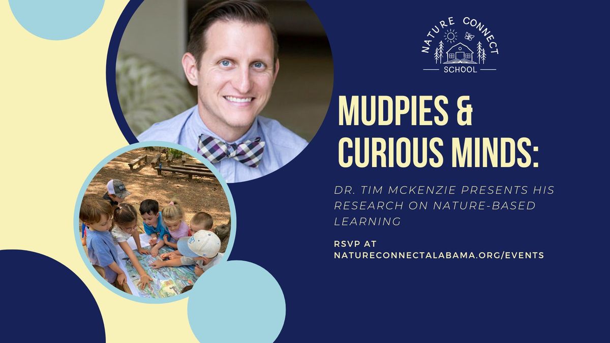 Mudpies & Curious Minds: Dr. Tim McKenzie Presents His Research On Nature-Based Learning