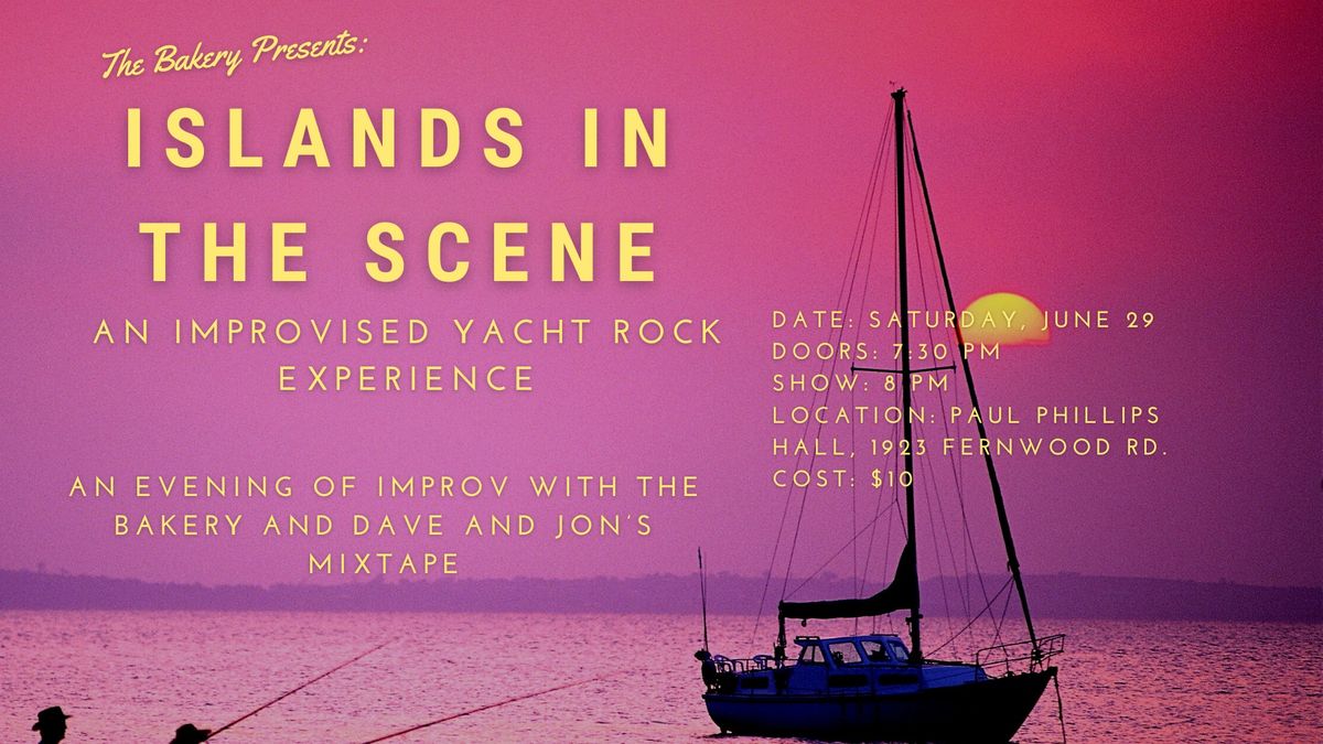 Islands in the Scene: an improvised yacht rock experience