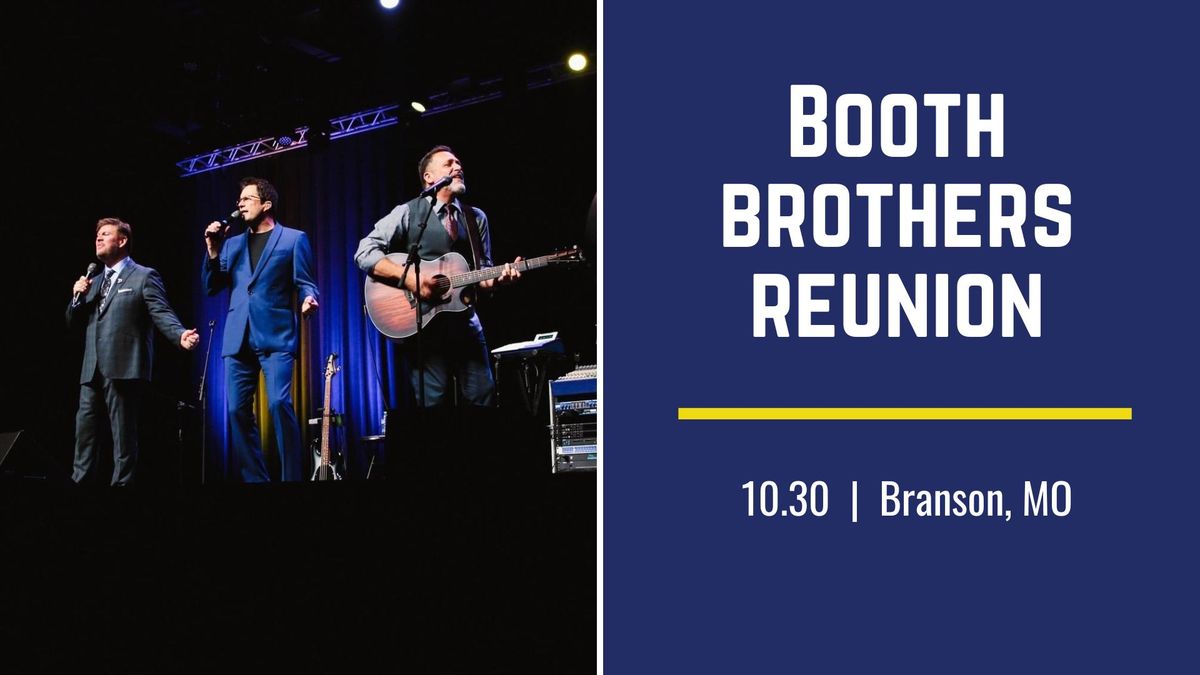 BRANSON, MO | BOOTH BROTHERS\u2019 REUNION CONCERT