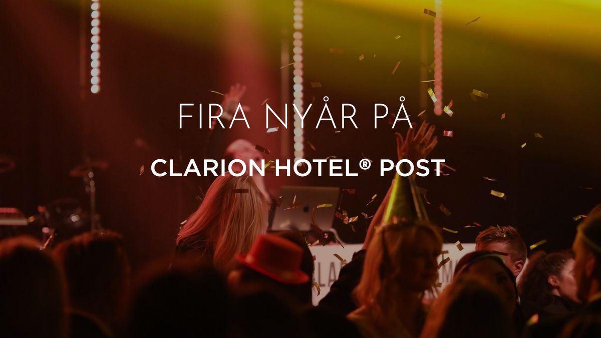 Fira ny\u00e5r p\u00e5 Clarion Hotel Post!