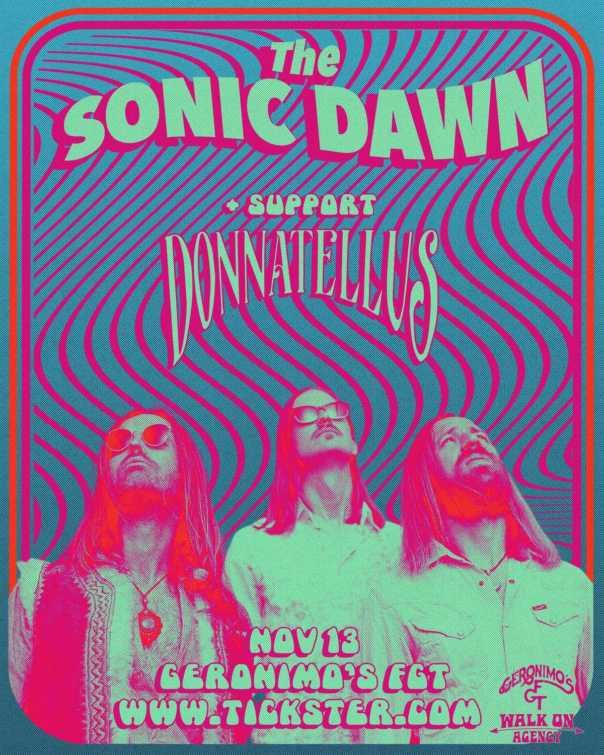 The Sonic Dawn + support Donnatellus I Geronimo's FGT I Wednesday November 13th