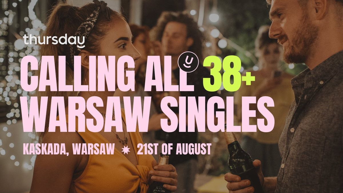Thursday | Dating Event @ Kaskada | 38+ | Warsaw