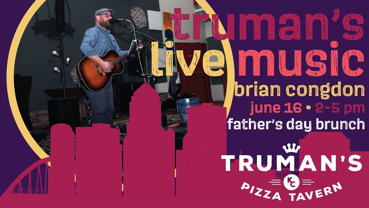Truman's Live Music Featuring Brian Congdon *Father's Day Event*