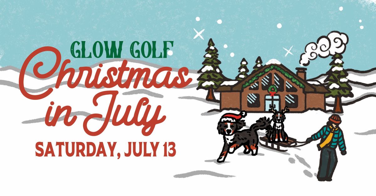 July Glow Golf! Theme: Christmas In July