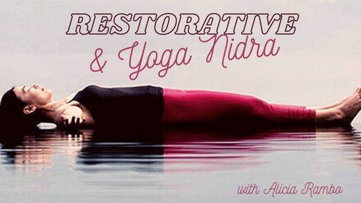 Restorative Yoga & Yoga Nidra Experience with Alicia Rambo