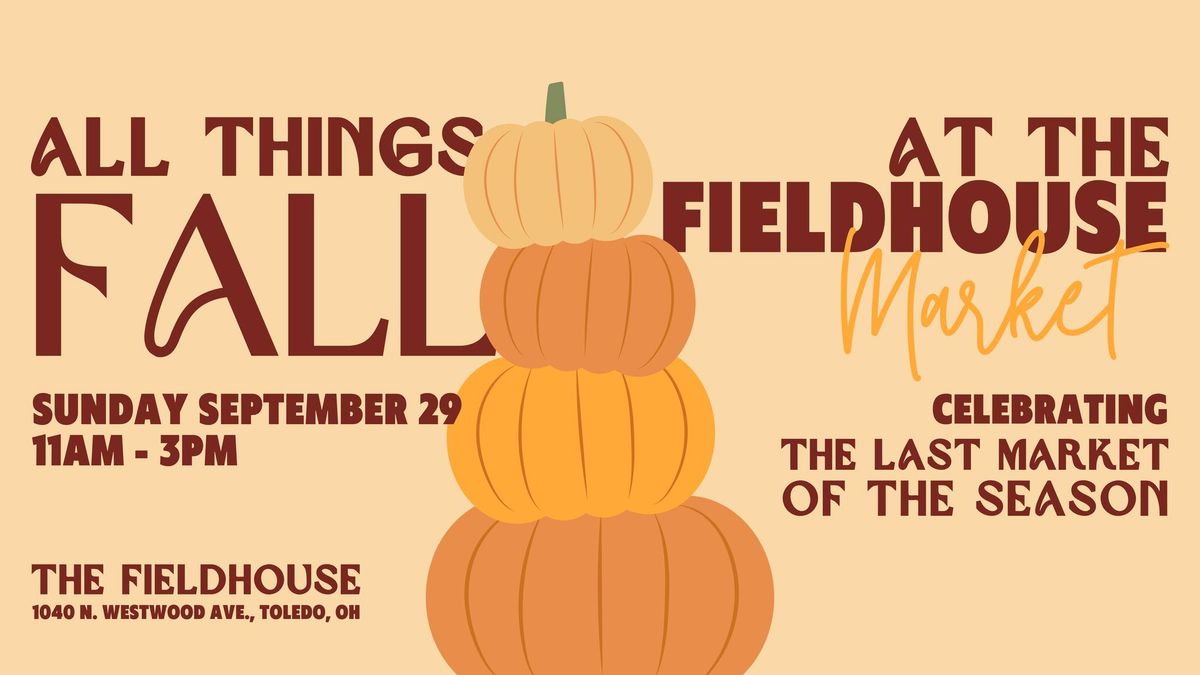 All Things Fall : Fieldhouse Market