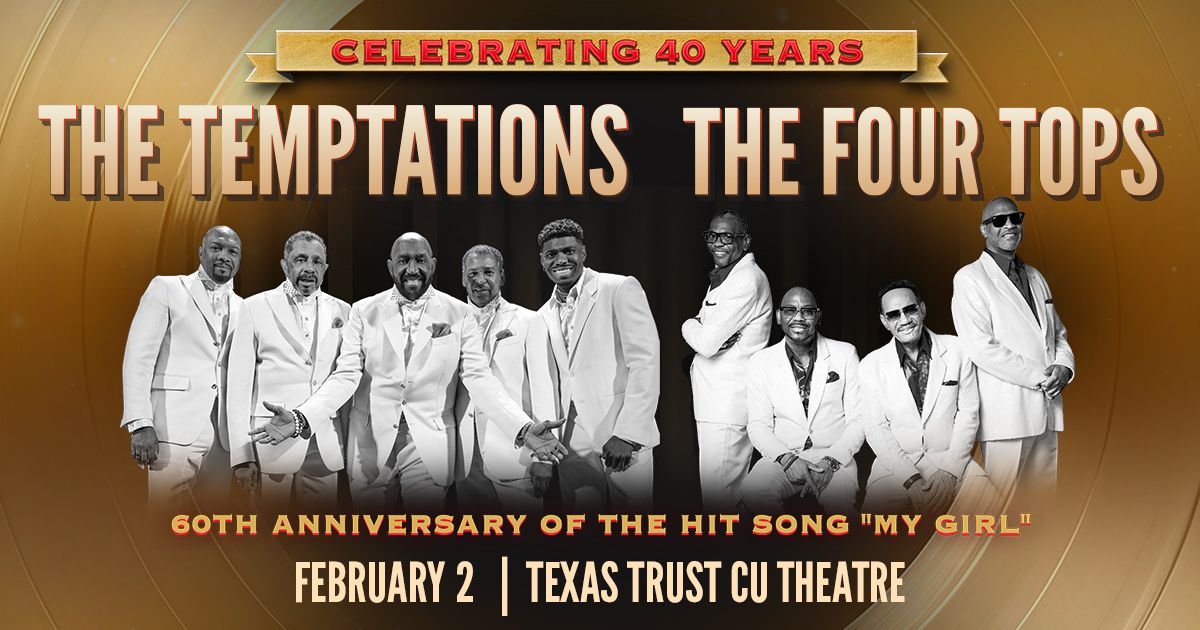 The Temptations & Four Tops  40th Anniversary Tour | On Sale Now!