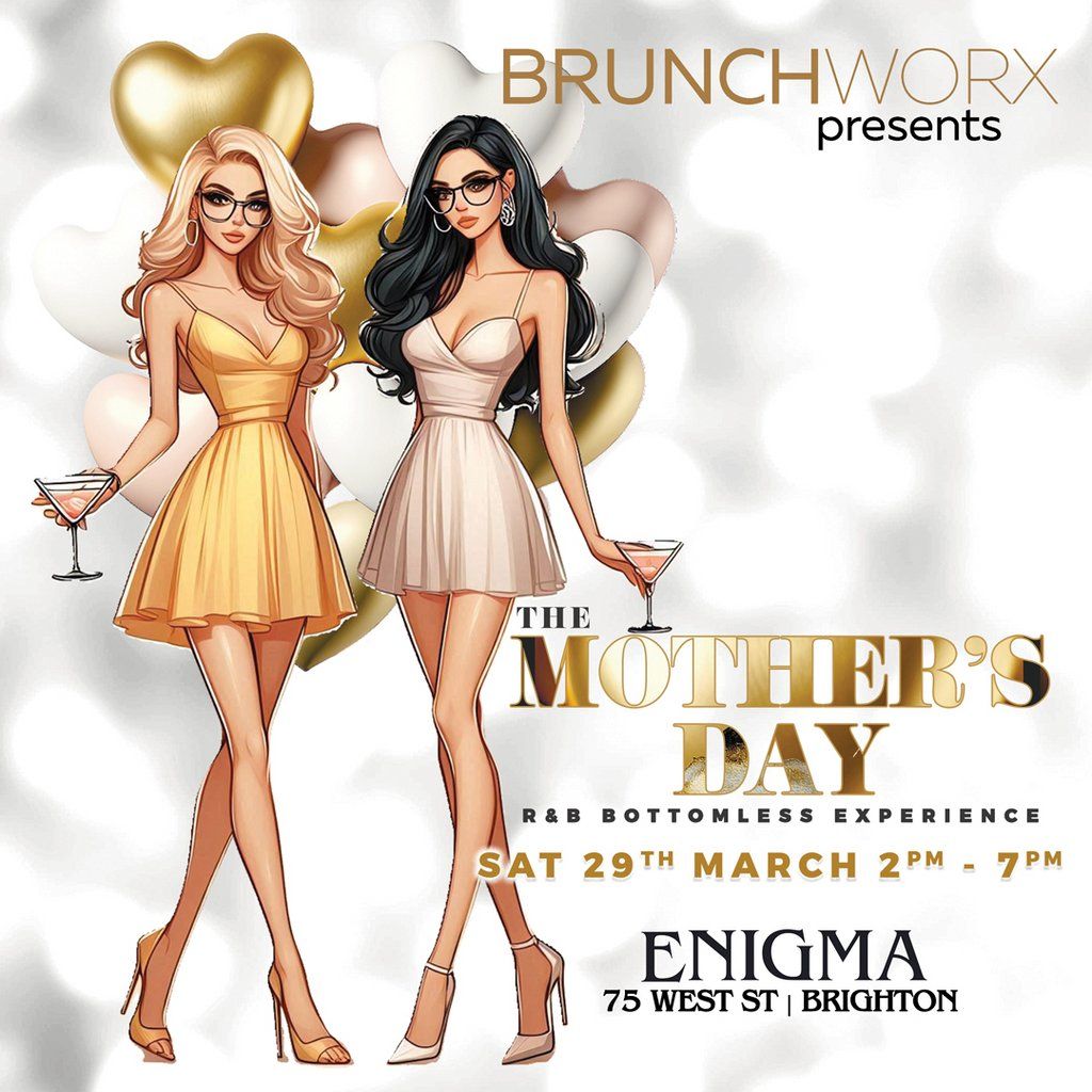 BRUNCHWORX - The MOTHER'S DAY R&B Bottomless Experience