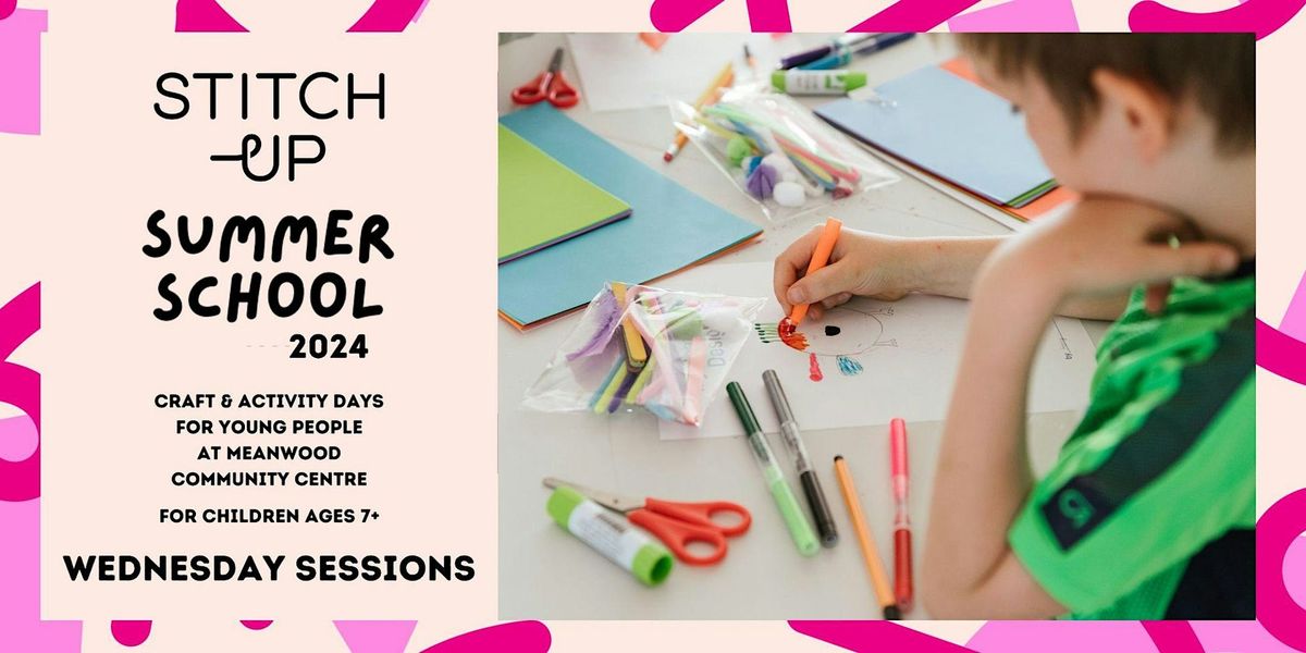 STITCH-UP SUMMER SCHOOL 2024 - WEDNESDAY SESSIONS