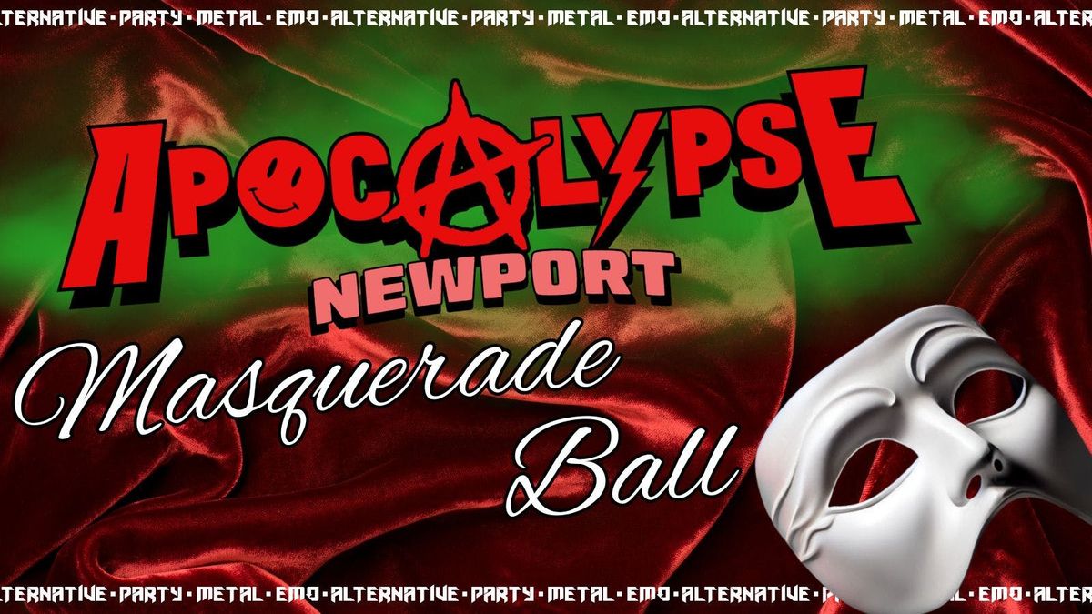 Apocalypse Newport, IOW - \ud83c\udfad Masquerade Ball \ud83c\udfad - Metal \/\/ Emo \/\/ Alternative