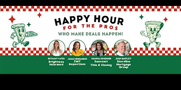 Happy Hour: Pros Who Make Deals Happen!