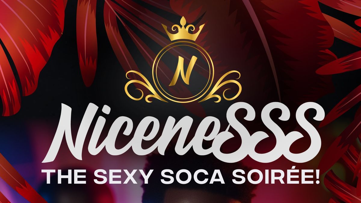 NiceneSSS - The Sexy Soca Soir\u00e9e
