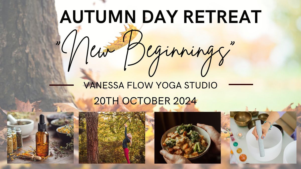 \ud83c\udf42 "New Beginnings" Autumn Day Retreat | Clitheroe | Vanessa Flow Yoga