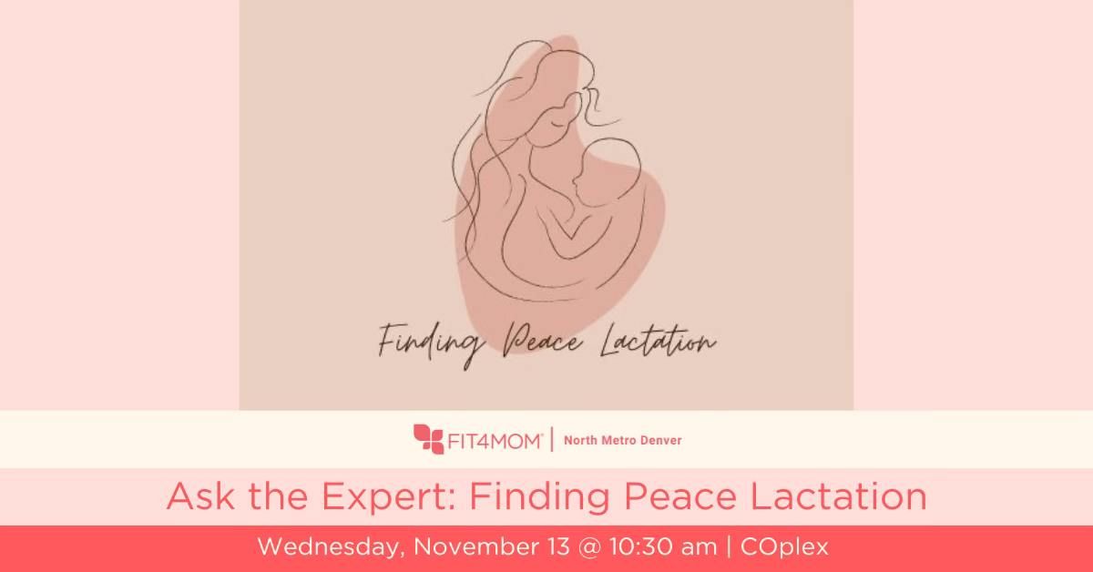 Ask the Expert: Finding Peace Lactation