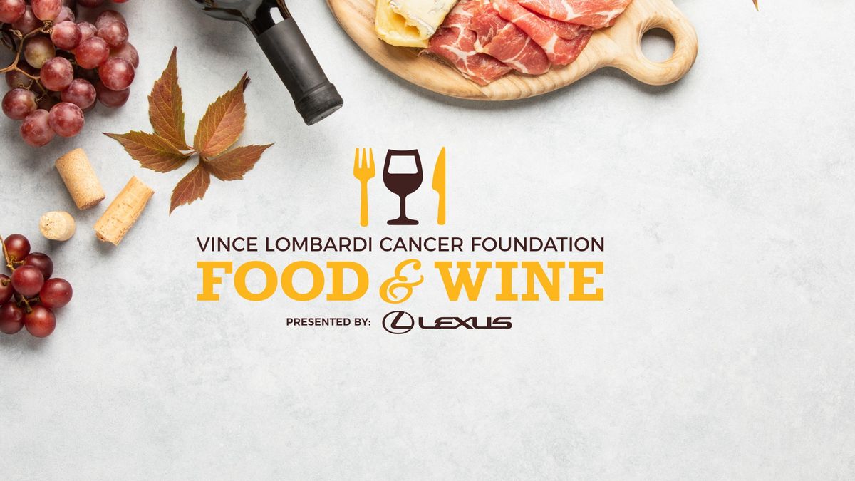 Vince Lombardi Cancer Foundation 21st annual Food & Wine Experience