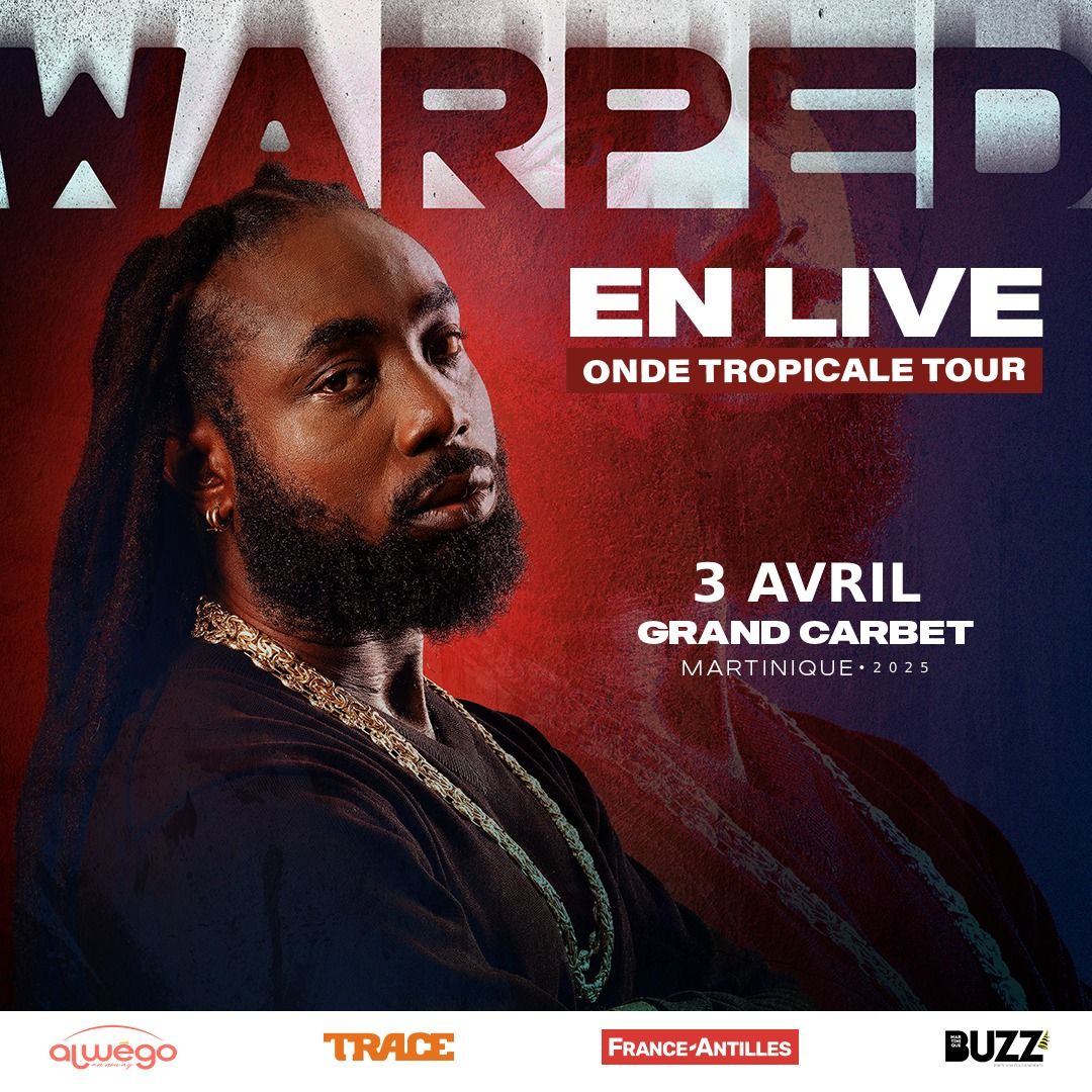 CONCERT DE WARPED - MARTINIQUE