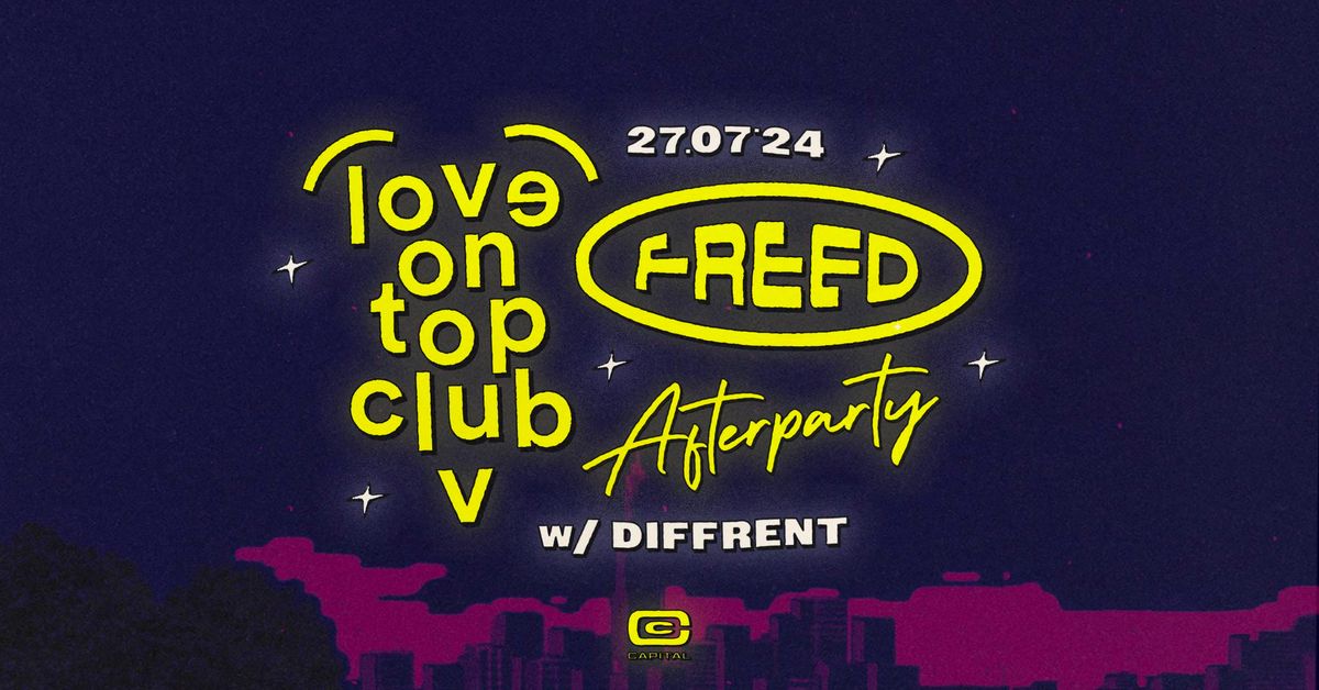 Freed & Love On Top Club 'Afterparty' w\/ Diffrent