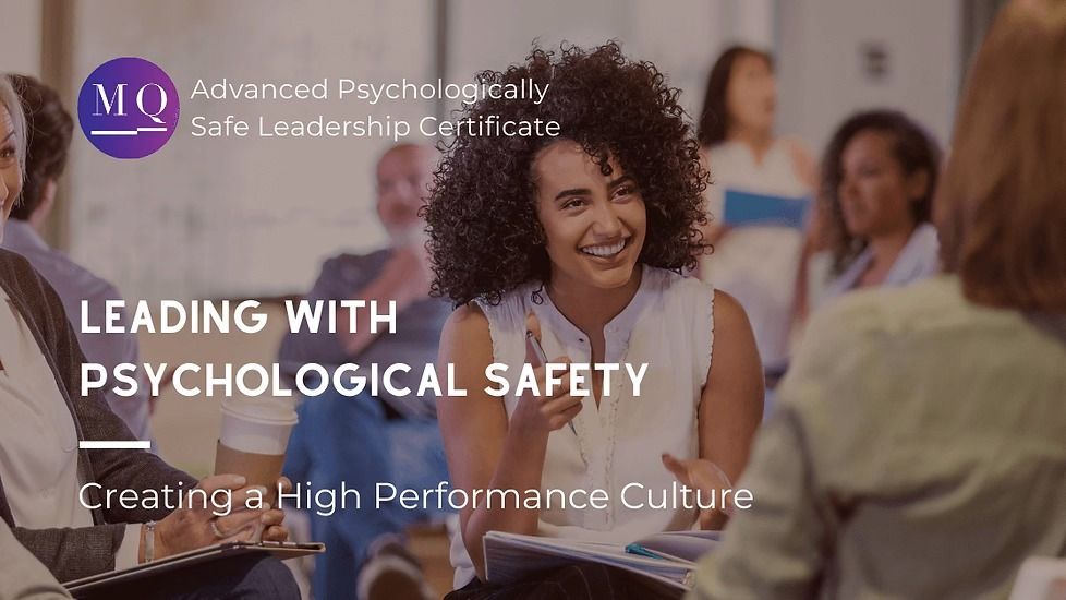 Leading with Psychological Safety for High Performance Culture