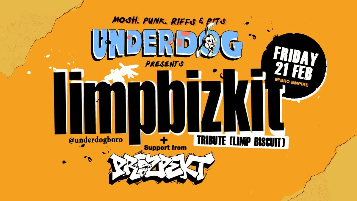 Underdog Rock Club : Feat LIMP BIZKIT &amp; PROZPEKT