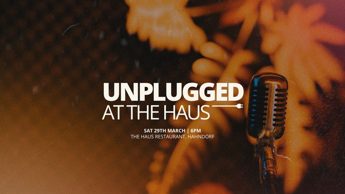 Unplugged at The Haus