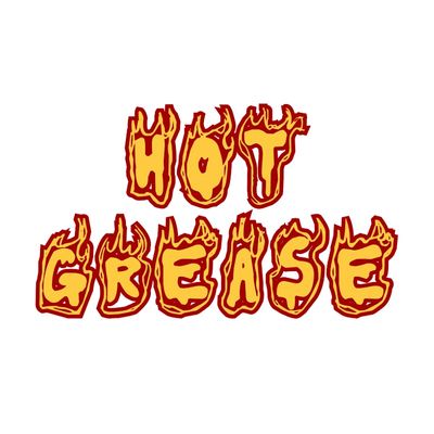 Hot Grease