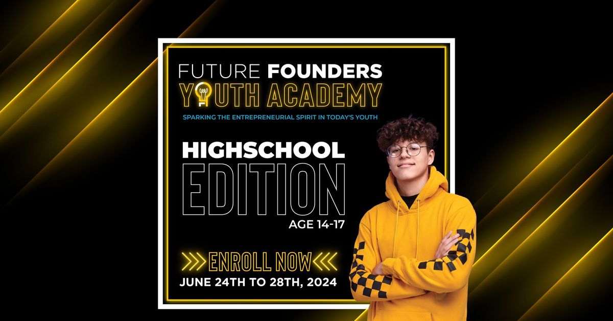 Future Founders Youth Academy: Week 1 - High School Edition