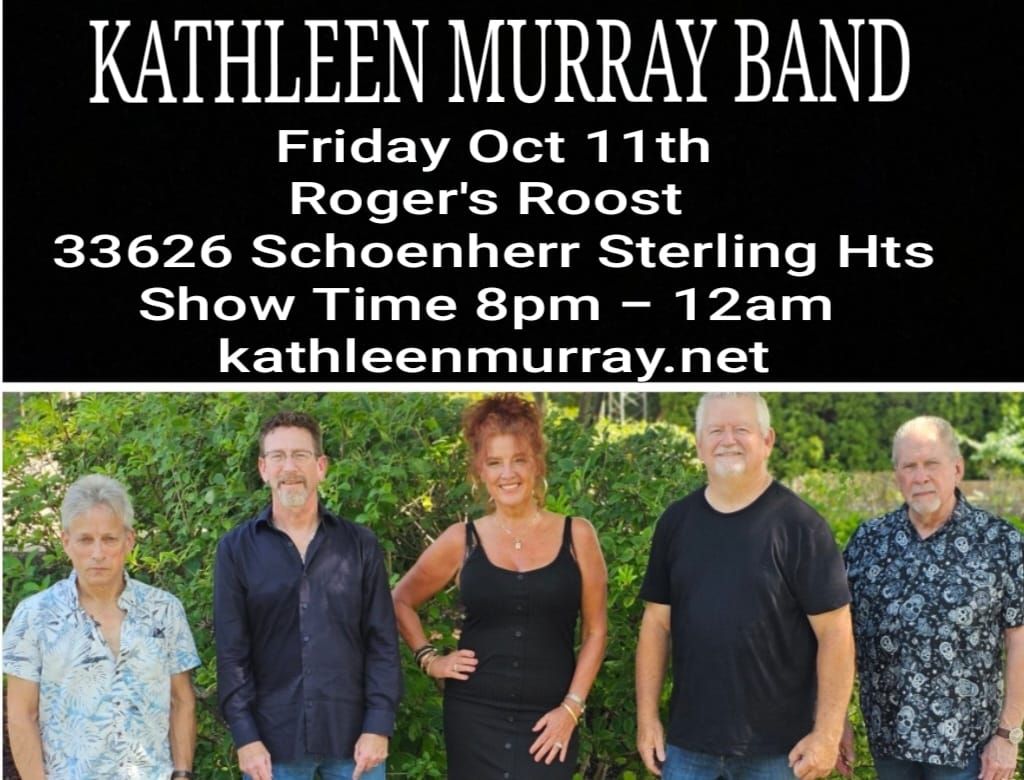 FRI OCT 11th Kathleen Murray Band @Roger's Roost, Sterling Hts  MI 8p - 12a 