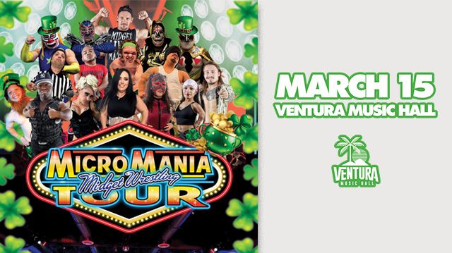 MicroMania Midget Wrestling: Ventura, CA at Ventura Music Hall