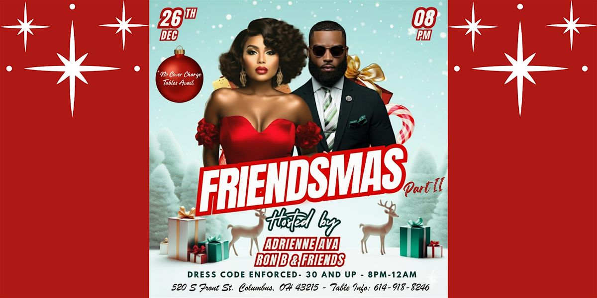 FRIENDSMAS - Part II, Hosted by Adrienne Ava & Ron B.