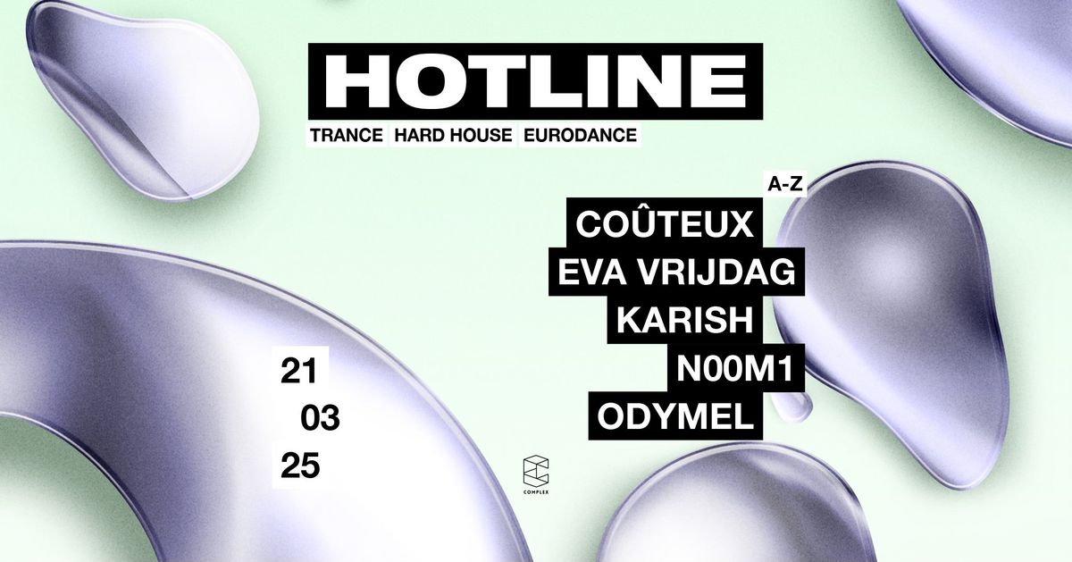 HOTLINE presents Odymel \/ Co\u00fbteux \/ Eva Vrijdag \/ Karish \/ N00M1 