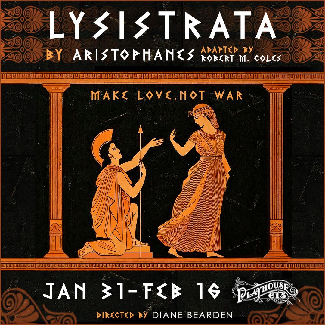 Playhouse 615 Presents Aristophanes' Lysistrata: A New Adaptation