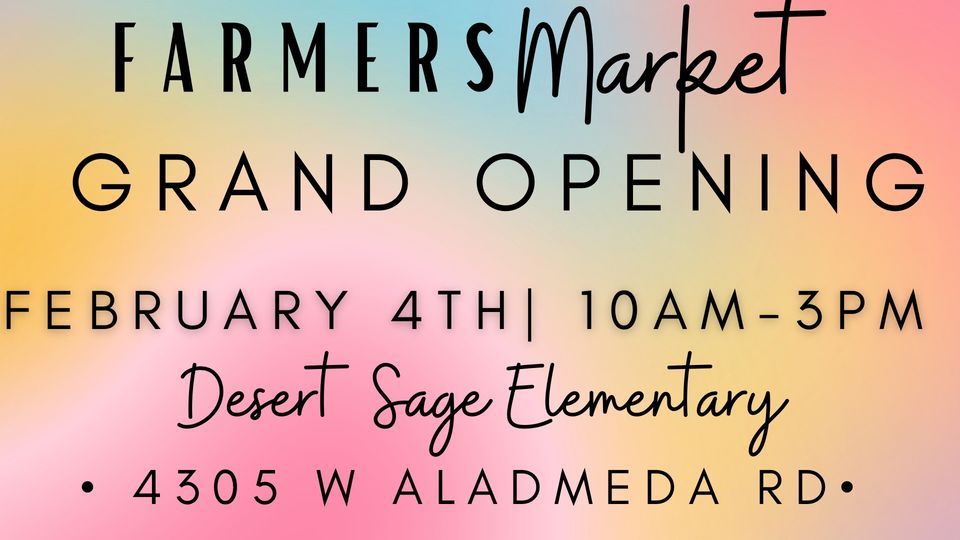 Grand Opening Desert Sage Farmers Market