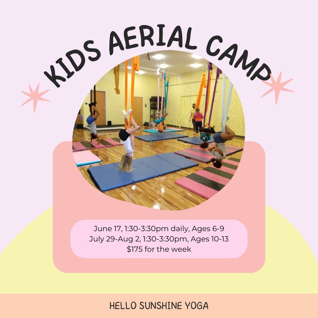 Kids Aerial Yoga Camp- Ages 10-13