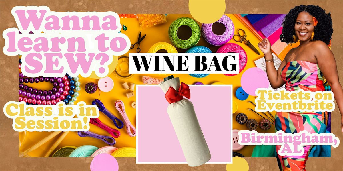 Sewing 101- Wine Bag
